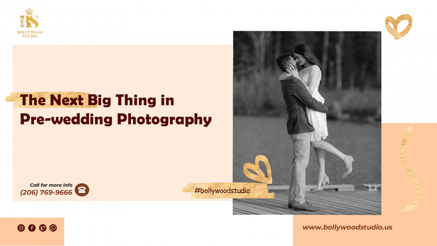 The Next Big Thing in Pre-wedding photography