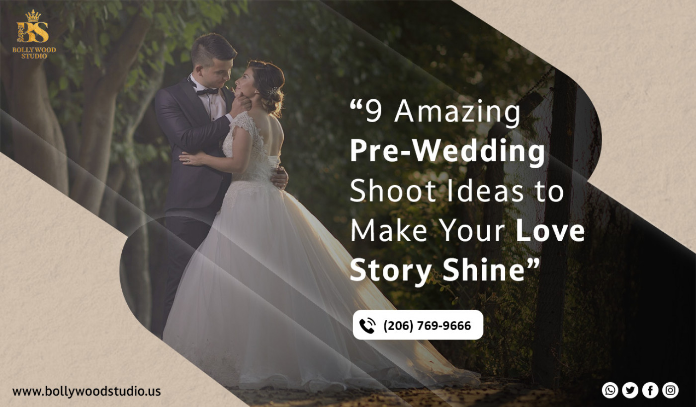 9 Amazing Pre-Wedding Shoot Ideas to Make Your Love Story Shine