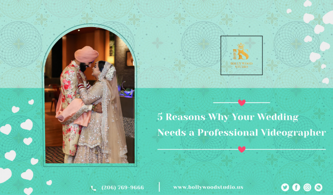 5 Reasons Why Your Wedding Needs a Professional Videographer